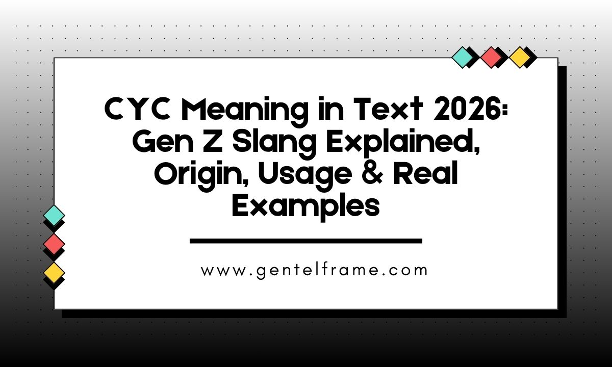 CYC Meaning in Text 2026 Gen Z Slang Explained, Origin, Usage & Real Examples