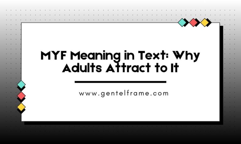 MYF Meaning in Text Why Adults Attract to It