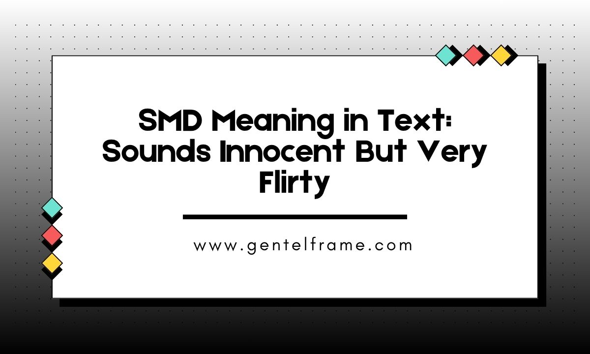SMD Meaning in Text