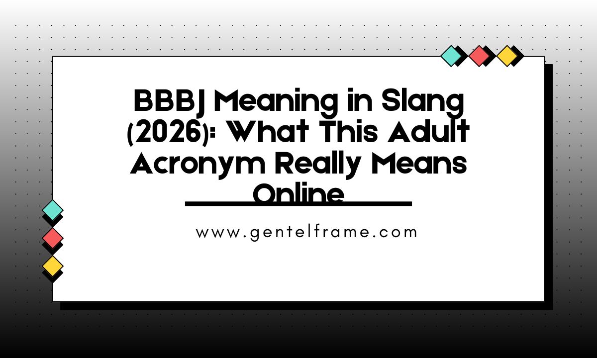 BBBJ Meaning in Slang (2026) What This Adult Acronym Really Means Online